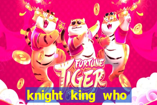 knight king who returned with a god wiki