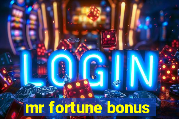 mr fortune bonus