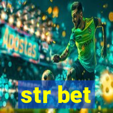 str bet