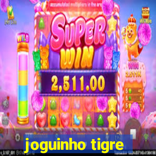 joguinho tigre