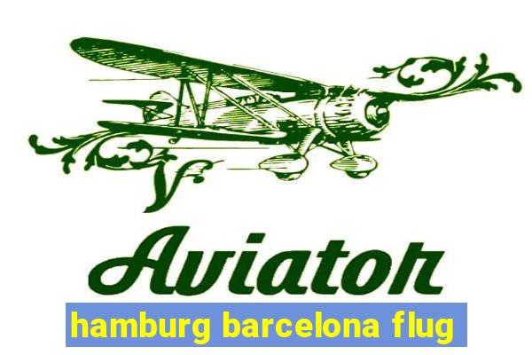 hamburg barcelona flug