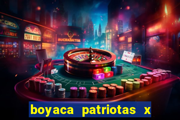 boyaca patriotas x fortaleza fc