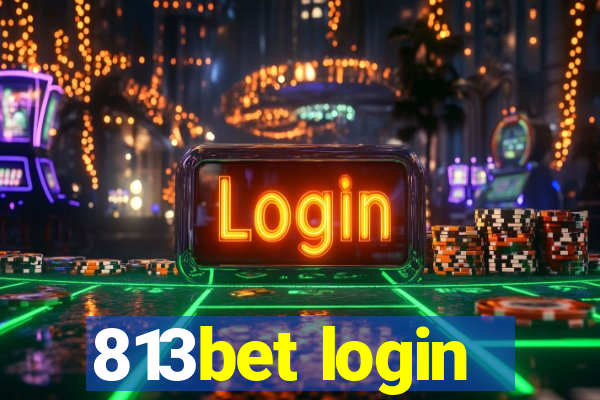 813bet login