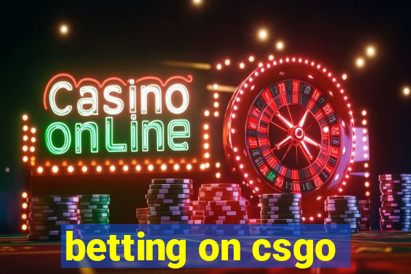 betting on csgo