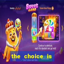 the choice is yours megaways slot free