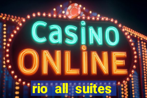 rio all suites hotel & casino las vegas