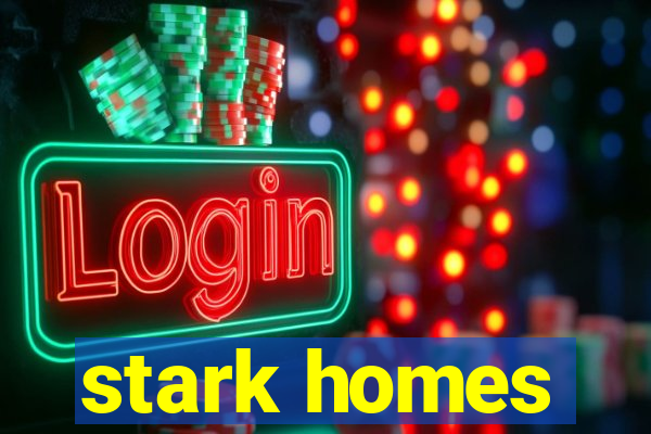 stark homes