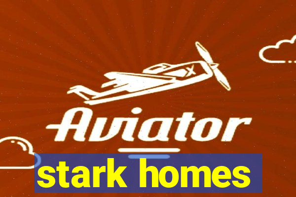 stark homes