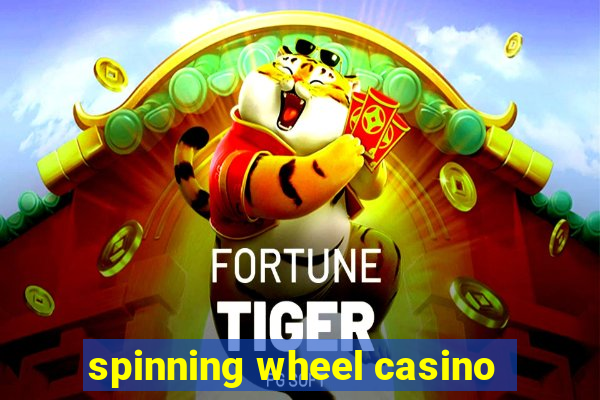 spinning wheel casino