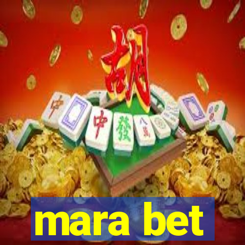 mara bet