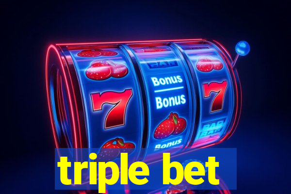 triple bet