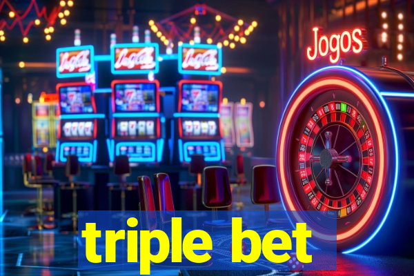 triple bet