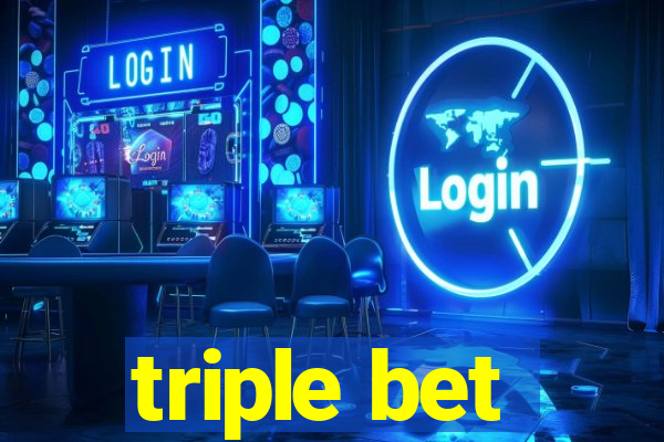 triple bet