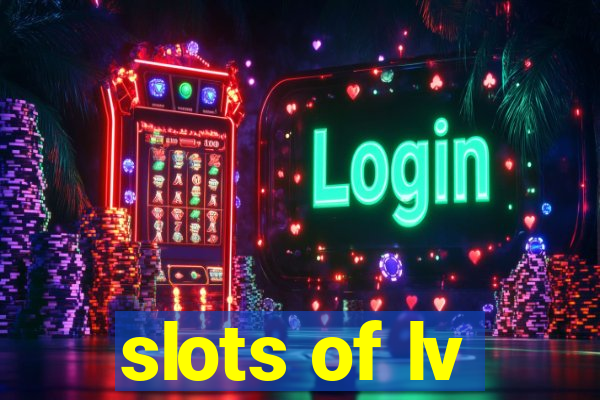 slots of lv