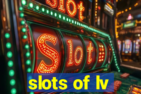 slots of lv