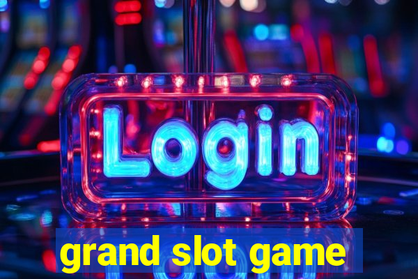 grand slot game