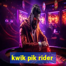 kwik pik rider