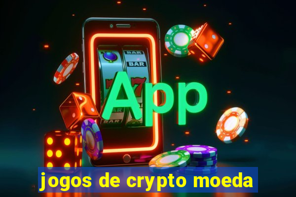 jogos de crypto moeda