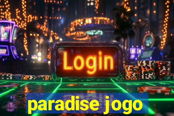 paradise jogo