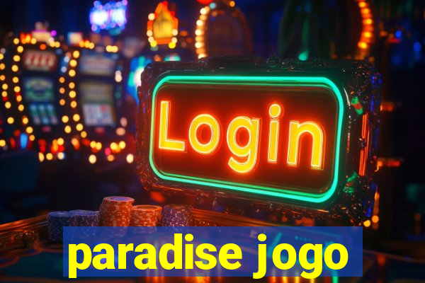 paradise jogo