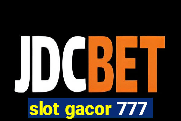 slot gacor 777