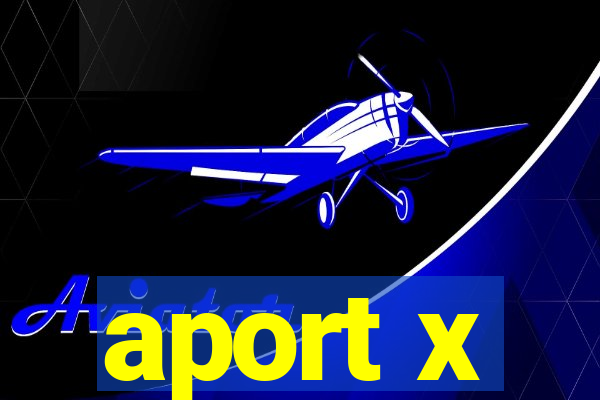 aport x