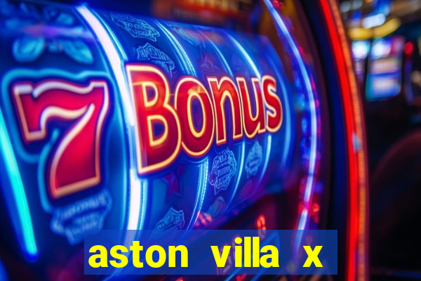 aston villa x chelsea palpite