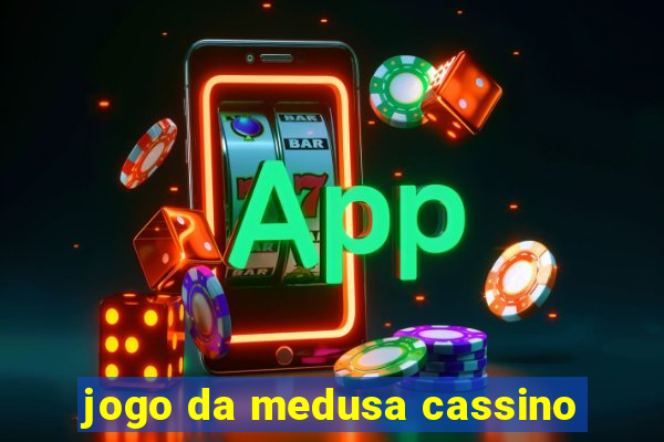 jogo da medusa cassino