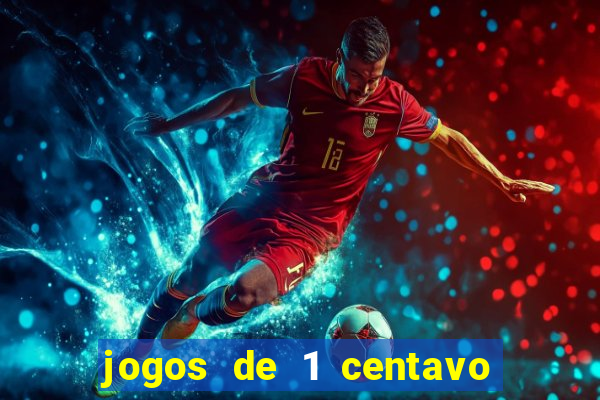 jogos de 1 centavo vai de bet