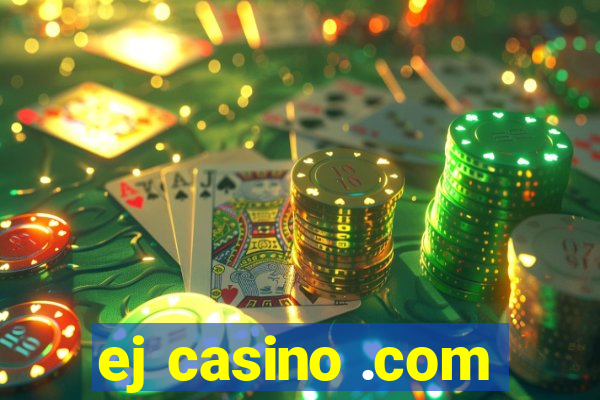 ej casino .com