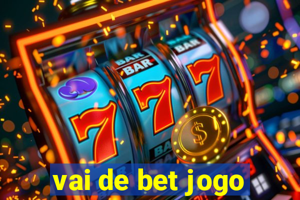 vai de bet jogo