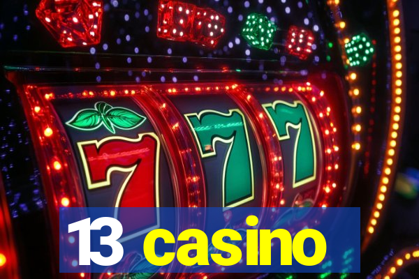 13 casino