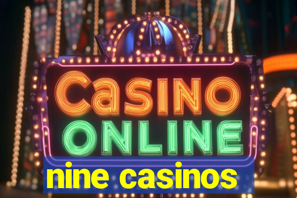 nine casinos