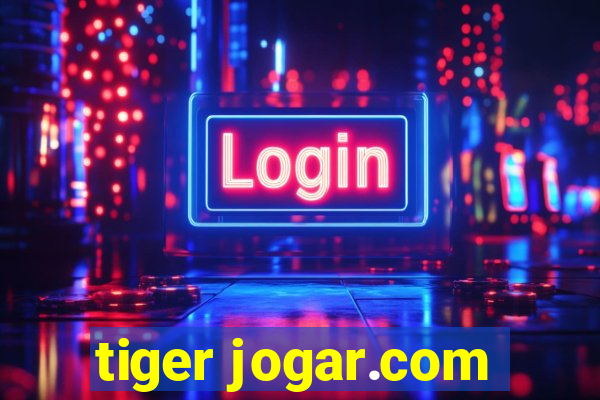 tiger jogar.com