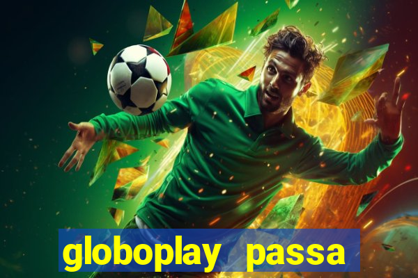 globoplay passa jogo ao vivo