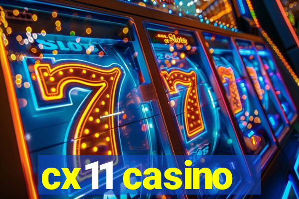 cx11 casino