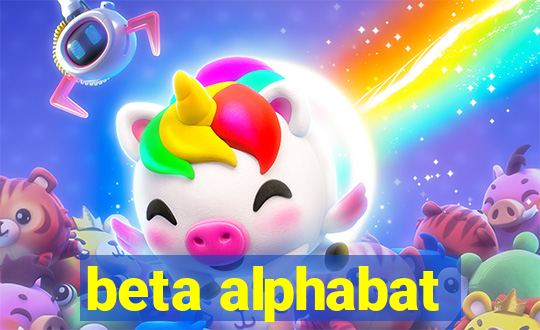 beta alphabat