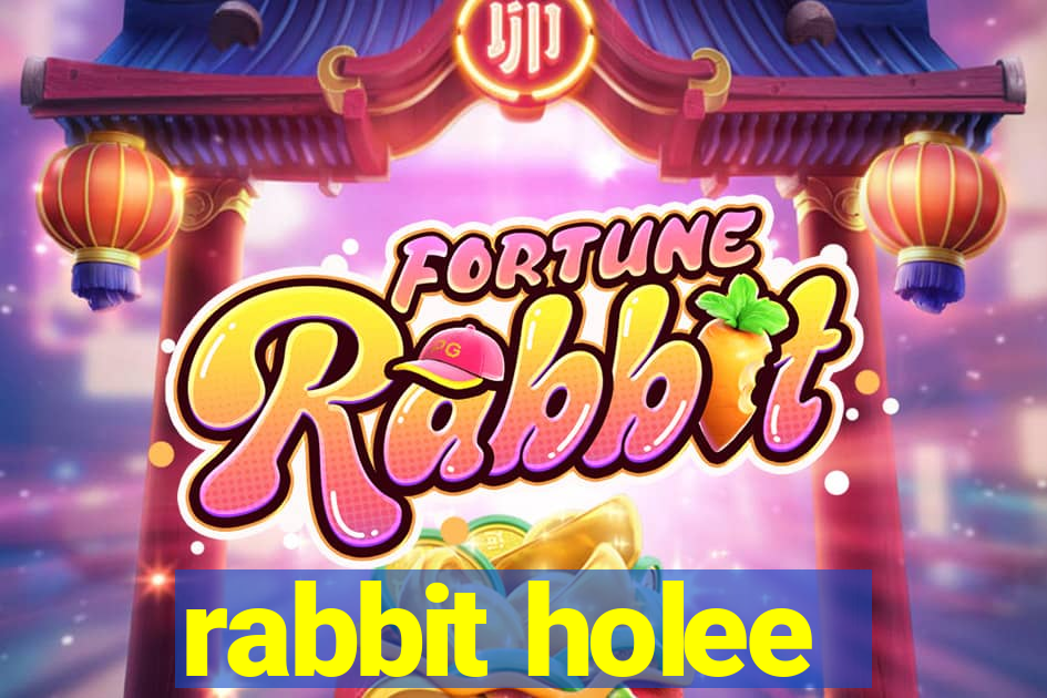 rabbit holee