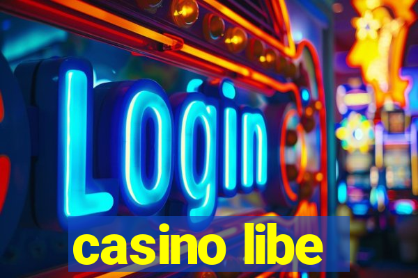 casino libe