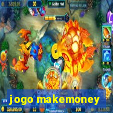 jogo makemoney