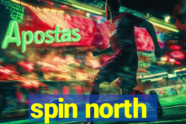 spin north