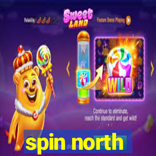 spin north