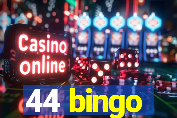 44 bingo