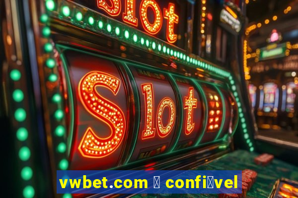 vwbet.com 茅 confi谩vel