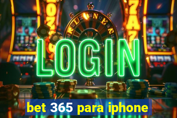 bet 365 para iphone