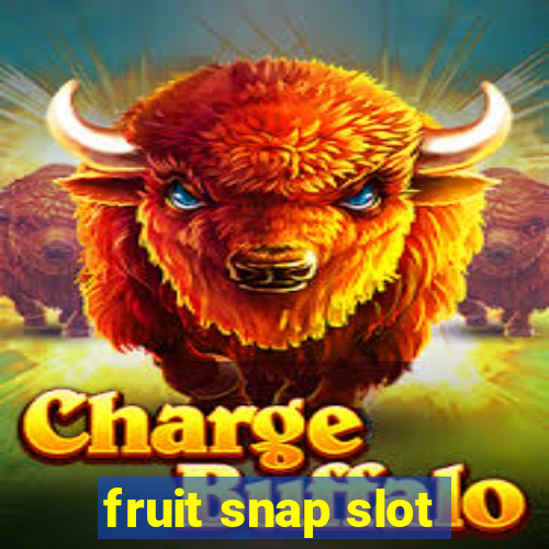 fruit snap slot