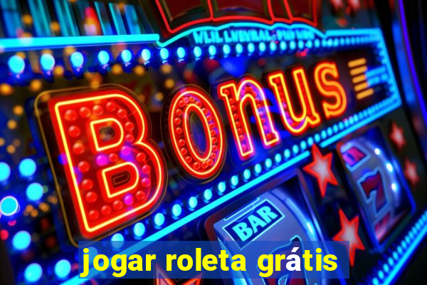 jogar roleta grátis