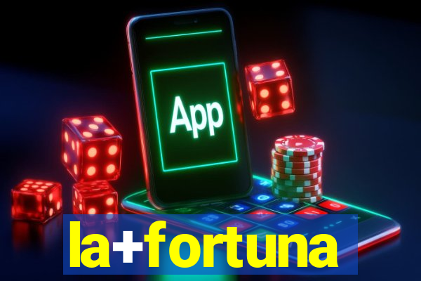 la+fortuna