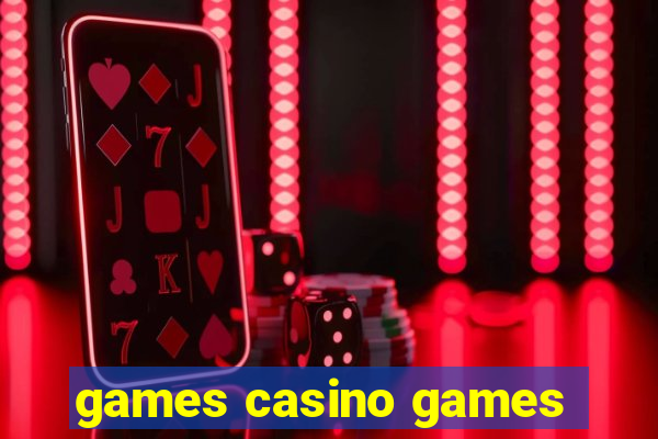 games casino games