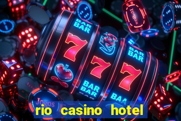 rio casino hotel in las vegas